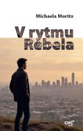 Moritz Michaela: V rytmu rebela