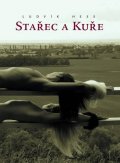 Hess Ludvík: Stařec a kuře