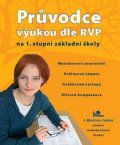 Grigárková Marta: Průvodce výukou dle RVP na 1. stupni ZŠ - 1.- 3.ročník