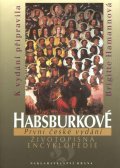 Hamannová Brigitte: Habsburkové - život. encyklopedie