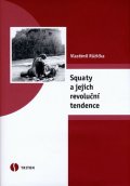 Růžička Vlastimil: Squaty a jejich revoluční tendence