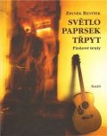 Benýšek Zbyněk: Světlo, paprsek, třpyt - písňové texty s CD