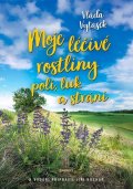 Kuchař Jiří: Vláďa Vytásek - Moje léčivé rostliny polí, luk a strání