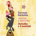 neuveden: 3 pohádky - Červená Karkulka, Jeníček a Mařenka, Zlatuška a 3 medvědi