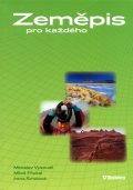 Vysoudil Miroslav: Zeměpis pro každého - Rychlokurz zeměpisu