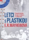 Mayhewová E. R.: Letci s plastikou