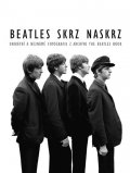 Adams Tom: Beatles skrz naskrz - Unikátní a neznámé fotografie z archivu The Beatles B