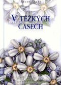 Exleyová Helen: V těžkých časech