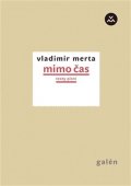 Merta Vladimír: Mimo čas - Texty písní