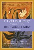 Ruiz Don Miguel: Čtyři dohody – pracovní kniha