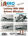 Yakubovich Nikolay: AEROspeciál 11 - Letouny MiG OKB Arťoma Mikojana 1. část