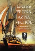 Foršt Jaroslav: La Grace - Ze dna až na vrchol