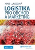 Lukoszová Xenie: Logistika pro obchod a marketing