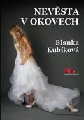 Kubíková Blanka: Nevěsta v okovech