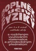 Lepil Oldřich: Doplněk k učivu fyziky pro 8. a 9. ročník ZŠ s rozšířeným vyučováním matema