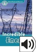 Spilsbury Louise: Oxford Read and Discover Level 6 Incredible Energy with Mp3 Pack