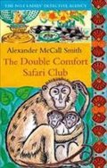 McCall Smith Alexander: The Double Comfort Safari Club
