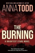 Todd Anna: The Burning: A Brightest Stars novel