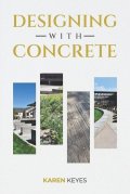 Keyes Karen: Designing with Concrete