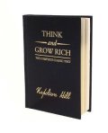 Hill Napoleon: Think and Grow Rich Deluxe Edition: The Complete Classic Text