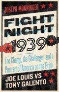 Monninger J. P.: Fight Night 1939