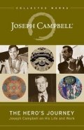 Campbell Joseph: The Hero´s Journey : Joseph Campbell on His Life and Work