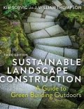 Sorvig Kim: Sustainable Landscape Construction, Third Edition : A Guide to Green Buildi