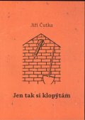Čutka Jiří: Jen tak si klopýtám