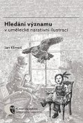 Klimeš Jan: Hledání významu v umělecké narativní ilustraci