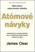 Clear James: Atómové návyky - Malé zmeny, pozoruhodné výsledky (slovensky)