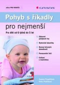 Pospíšilová Zuzana: Pohyb s říkadly pro nejmenší - Pro děti od 6 týdnů do 5 let