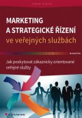 Slavík Jakub: Marketing a strategické řízení ve veřejných službách - Jak poskytovat zákaz