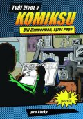 Zimmerman Bill: Tvůj život v komiksu