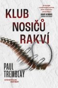 Tremblay Paul G.: Klub nosičů rakví