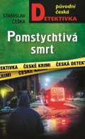 Češka Stanislav: Pomstychtivá smrt