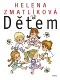 -: Helena Zmatlíková dětem