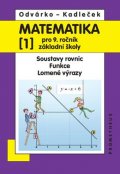 Odvárko Oldřich, Kadleček Jiří: Matematika pro 9. roč. ZŠ - 1.díl (Soustavy rovnic, funkce, lomené výrazy) 