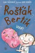 : Rošťák Bertík – Uuuf!