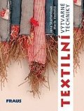 kolektiv autorů: Textilní výtvarné techniky