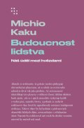 Kaku Michio: Budoucnost lidstva - Náš úděl mezi hvězdami