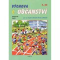 Grofková Iveta: Výchova k občanství 4. díl pracovní sešit pro 2. stupeň ZŠ praktické
