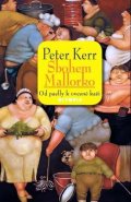 Kerr Peter: Sbohem, Mallorko! Od paelly k ovesné kaši