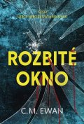 Ewan C. M.: Rozbité okno