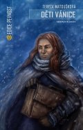 Matoušková Tereza: Děti vánice - Fantasy román