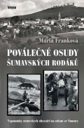 Franková Maria: Poválečné osudy šumavských rodáků - Vzpomínky německých obyvatel na odsud z