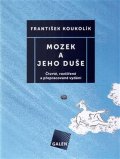 Koukolík František: Mozek a jeho duše