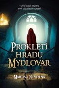 Novotná Martina: Prokletí hradu Mydlovar