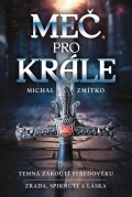 Zmítko Michal: Meč pro krále