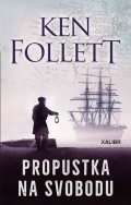 Follett Ken: Propustka na svobodu