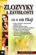 Gadd Ann: Zlozvyky a závislosti